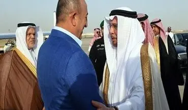 وزیر خارجه ترکیه وارد عربستان شد