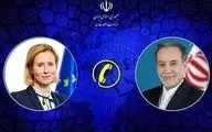 عراقچی و مسئول سیاست خارجی اتحادیه اروپا تلفنی گفتگو کردند