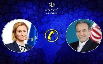 عراقچی و مسئول سیاست خارجی اتحادیه اروپا تلفنی گفتگو کردند