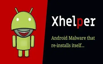 ۴۵ هزار گوشی موبایل به بدافزار Xhelper آلوده شدند