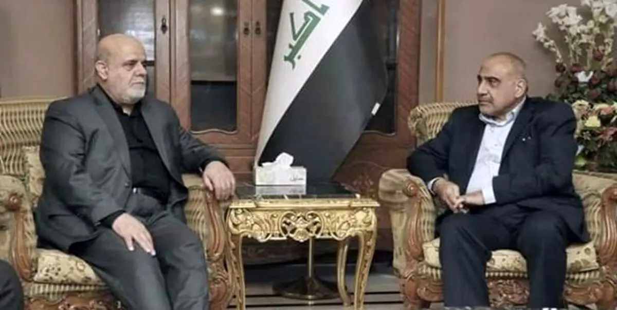 سفیر ایران در بغداد با «عبدالمهدی» دیدار و گفت‌وگو کرد